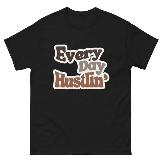 Everyday Hustlin' Unisex Tee