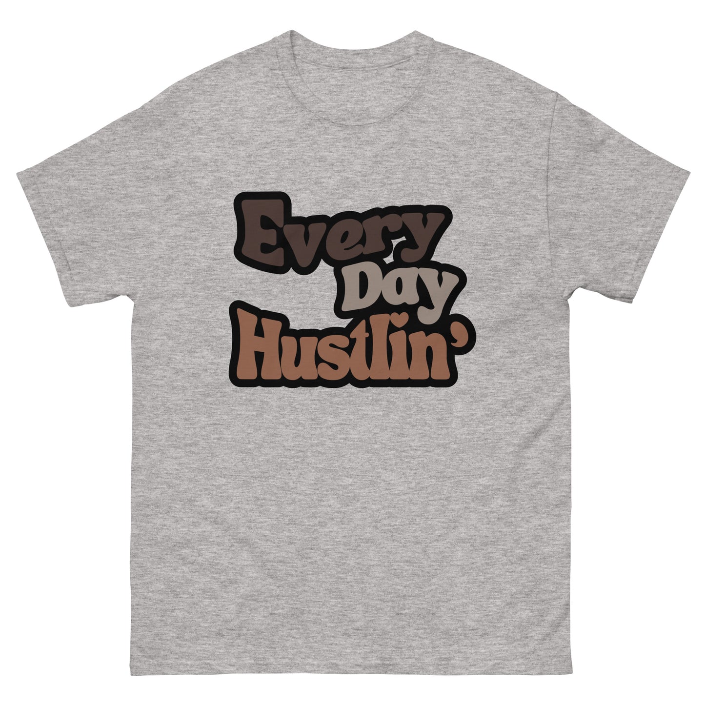 Everyday Hustlin' Unisex Tee