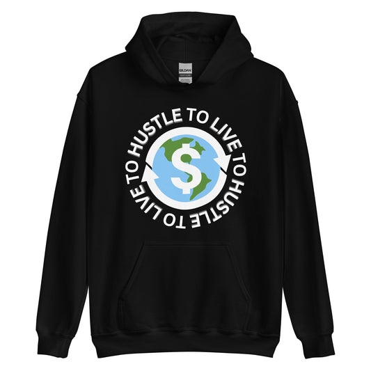 Hustle to Live to Hustle Unisex Hoodie