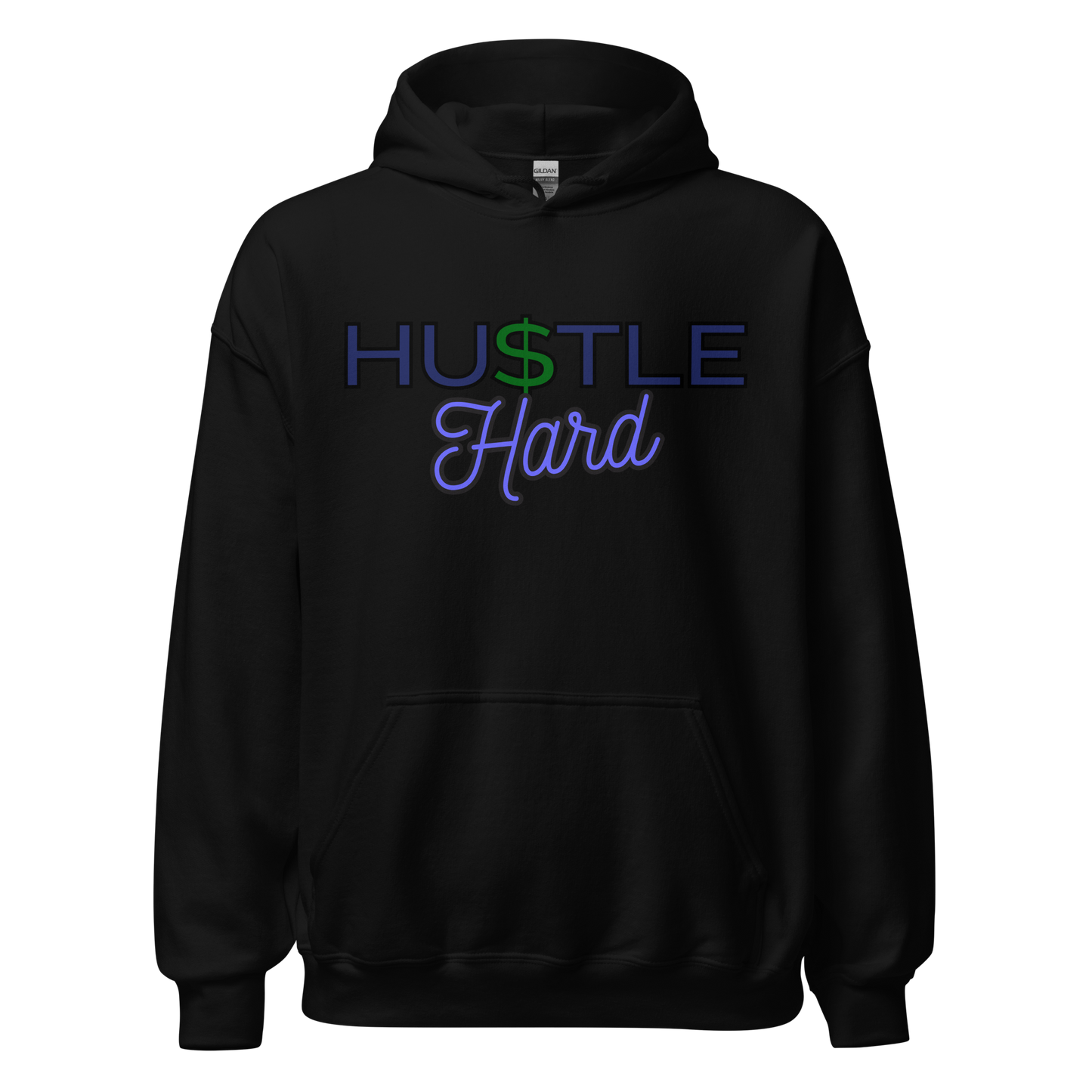 Hu$tle Hard Unisex Hoodie