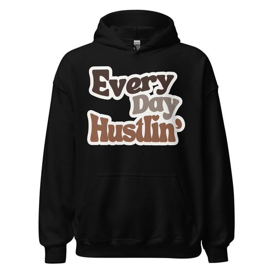 Everyday Hustle Unisex Hoodie