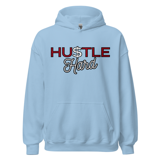 Hu$tle Hard Unisex Hoodie