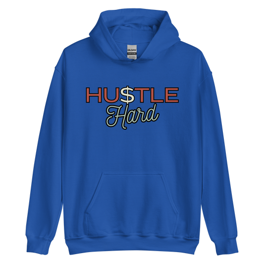 Hu$tle Hard Unisex Hoodie